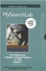 MySearchLab with Pearson Etext - Standalone Access Card - for First Americans : A History of the First Americans, Volume 1 - Book