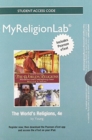 NEW MyLab Religion with Pearson eText -- Standalone Access Card -- for The World's Religions - Book
