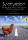 Motivation : Biological, Psychological, and Environmental - Book