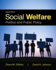 Social Welfare : Politics and Public Policy - Book