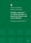 Flexible response? : an SDSR checklist of potential threats and vulnerabilities, first report of session 2015-16, report, together with formal minutes relating to the report - Book