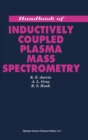 Handbook of Inductively Coupled Plasma-mass Spectrometry - Book