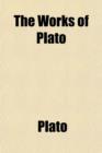 The Works of Plato (Volume 1) - Book