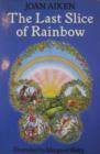 The Last Slice of Rainbow - Book