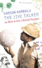 The Jive Talker : Or, How to get a British Passport - Book