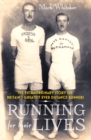 Running For Their Lives : The Extraordinary Story of Britain’s Greatest Ever Distance Runners - Book