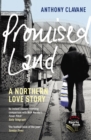 Promised Land : A Northern Love Story - Book
