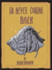 I'm Never Coming Back - Book