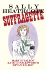 Sally Heathcote : Suffragette - Book