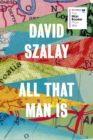 All That Man is : Shortlisted for the Man Booker Prize 2016 - Book