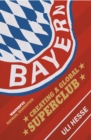 Bayern : Creating a Global Superclub - Book