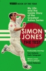 The Test : My Life, and the Inside Story of the Greatest Ashes Series - Book