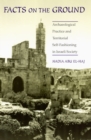 Facts on the Ground - Archaeological Practice and Territorial Self-Fashioning in Israeli Society - Book