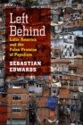 Left Behind : Latin America and the False Promise of Populism - Book