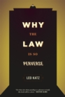 Why the Law Is So Perverse - Book