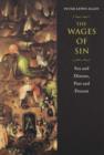 The Wages of Sin : Sex and Disease, Past and Present - Book