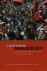 Learning Democracy : Citizen Engagement and Electoral Choice in Nicaragua, 1990-2001 - Book