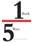 One Book/Five Ways : The Publishing Procedures of Five University Presses - Book