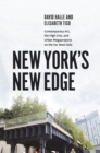 New York's New Edge : Contemporary Art, the High Line, and Urban Megaprojects on the Far West Side - Book