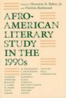 Afro-American Literary Study in the 1990s - Book