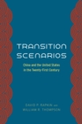 Transition Scenarios : China and the United States in the Twenty-First Century - Book