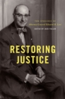 Restoring Justice : The Speeches of Attorney General Edward H. Levi - Book