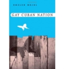 Gay Cuban Nation - Book