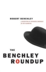 The Benchley Roundup : A Selection by Nathaniel Benchley of his Favorites - Book