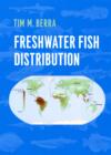Freshwater Fish Distribution - Berra Tim M. Berra