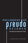 Philosophy of Pseudoscience : Reconsidering the Demarcation Problem - Book