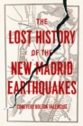 The Lost History of the New Madrid Earthquakes - Book