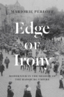 Edge of Irony : Modernism in the Shadow of the Habsburg Empire - Book