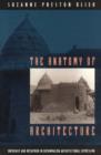 The Anatomy of Architecture : Ontology and Metaphor in Batammaliba Architectural Expression - Book