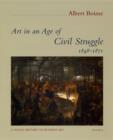 Art in an Age of Civil Struggle, 1848-1871 - Boime Albert Boime