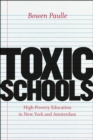 Toxic Schools : High-Poverty Education in New York and Amsterdam - Book