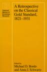 A Retrospective on the Classical Gold Standard, 1821-1931 - eBook