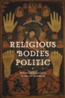 Religious Bodies Politic : Rituals of Sovereignty in Buryat Buddhism - Book