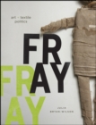 Fray : Art and Textile Politics - Book