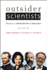 Outsider Scientists : Routes to Innovation in Biology - Book