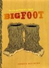 Bigfoot : The Life and Times of a Legend - Book