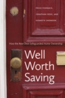 Well Worth Saving : How the New Deal Safeguarded Home Ownership - Book