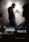 Blue Notes in Black and White : Photography and Jazz - Book