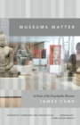 Museums Matter : In Praise of the Encyclopedic Museum - Book