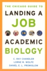 The Chicago Guide to Landing a Job in Academic Biology - Book