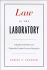 Law in the Laboratory : A Guide to the Ethics of Federally Funded Science Research - eBook