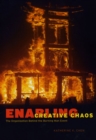 Enabling Creative Chaos : The Organization Behind the Burning Man Event - Book