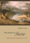 The Earth on Show : Fossils and the Poetics of Popular Science, 1802-1856 - Book