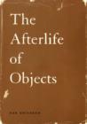 The Afterlife of Objects - Book