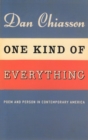 One Kind of Everything : Poem and Person in Contemporary America - Book