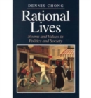 Rational Lives : Norms and Values in Politics and Society - Book
